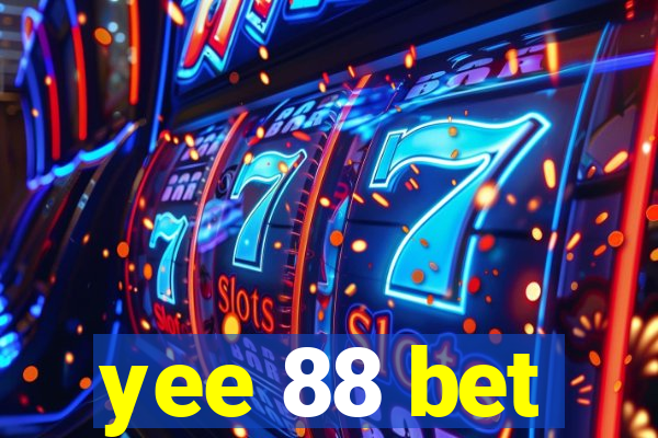 yee 88 bet